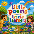 Little Poems for Little Learners | Children's Poetry Book